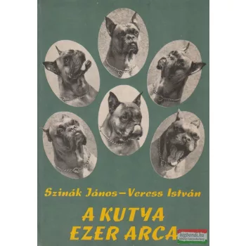 Szinák János, Veress István - A kutya ezer arca