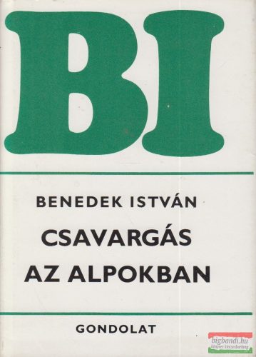 Benedek István - Csavargás az Alpokban