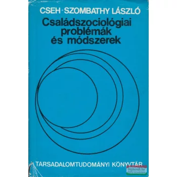   Cseh-Szombathy László - Családszociológiai problémák és módszerek