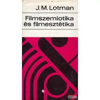 J. M. Lotman - Filmszemiotika és filmesztétika