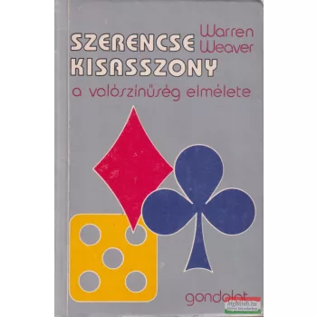   Warren Weaver - Szerencse kisasszony - A valószínűség elmélete
