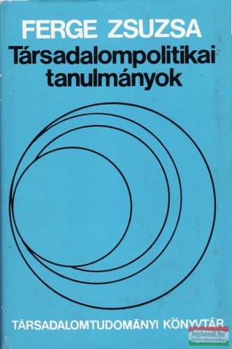 Ferge Zsuzsa - Társadalompolitikai tanulmányok