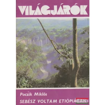 Poczik Miklós - Sebész voltam Etiópiában