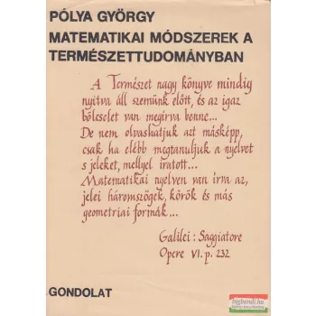   Pólya György - Matematikai módszerek a természettudományban
