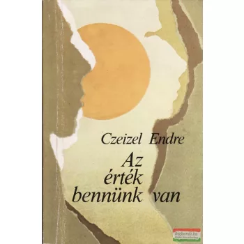 Czeizel Endre - Az érték bennünk van