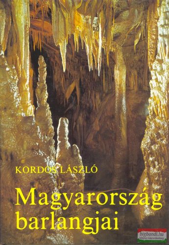 Kordos László - Magyarország barlangjai