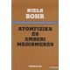 Niels Bohr - Atomfizika és emberi megismerés