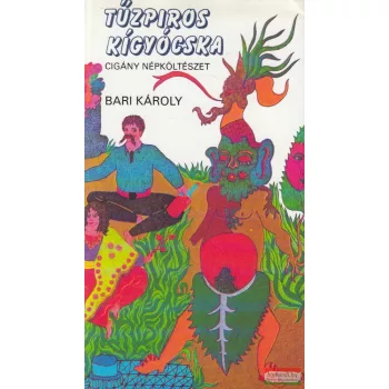 Bari Károly, Rózsa Judit szerk. - Tűzpiros kígyócska