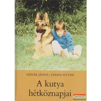 Szinák János, Veress István- A kutya hétköznapjai