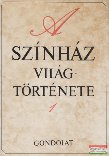 Staud Géza - Székely György szerk. - A színház világtörténete 1-2.