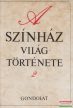 Staud Géza - Székely György szerk. - A színház világtörténete 1-2.