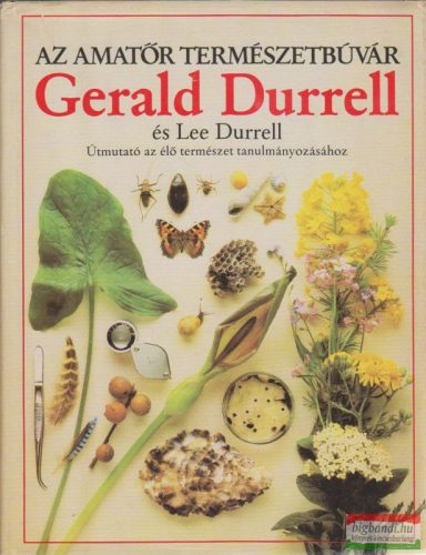 Gerald Durrell, Lee Durrell - Az amatőr természetbúvár