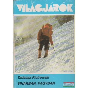 Tadeusz Piotrowski - Viharban, fagyban