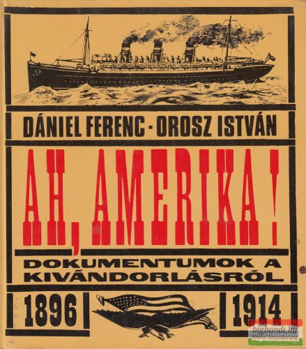 Dániel Ferenc, Orosz István - Ah, Amerika!