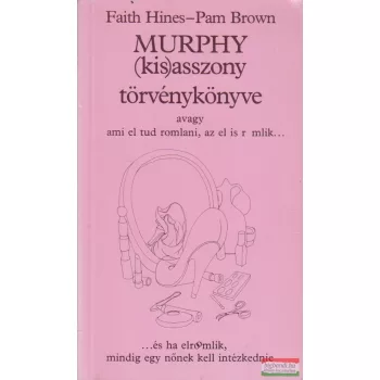   Faith Hines, Pam Brown - Murphy (kis)asszony törvénykönyve