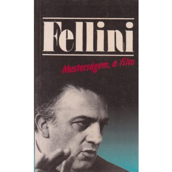 Federico Fellini - Mesterségem, a film
