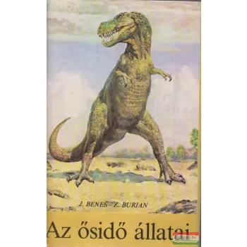 J. Benes, Z. Burian - Az ősidő állatai