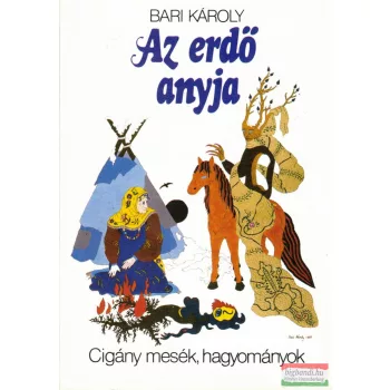 Bari Károly - Az erdő anyja