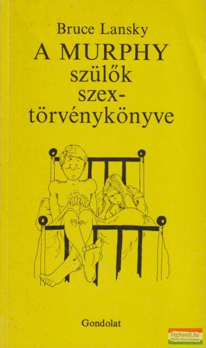 Bruce Lansky - A ​Murphy szülők szextörvénykönyve