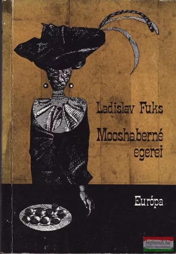 Ladislav Fuks - Mooshaberné egerei