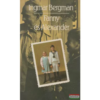 Ingmar Bergman - Fanny és Alexander