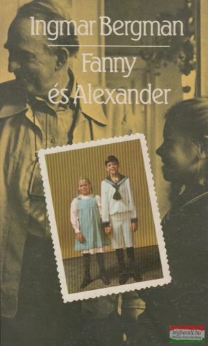 Ingmar Bergman - Fanny és Alexander