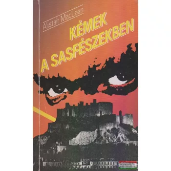 Alistair MacLean - Kémek a Sasfészekben