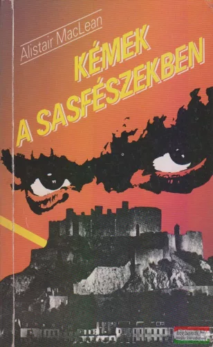 Alistair MacLean - Kémek a Sasfészekben