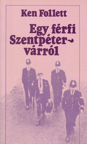 Ken Follett - Egy férfi Szentpétervárról