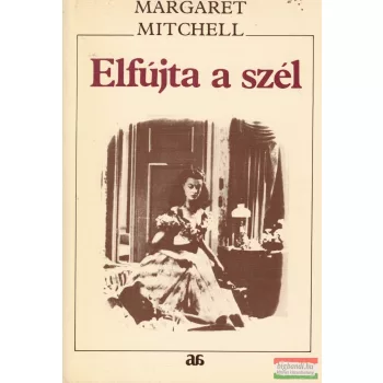 Margaret Mitchell - Elfújta a szél 1-2.