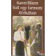 Karen Blixen - Volt egy farmom Afrikában