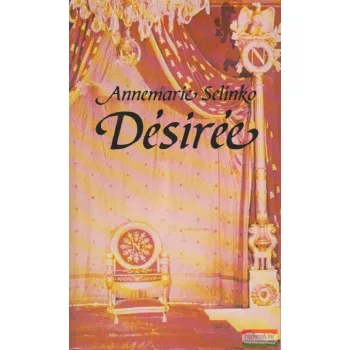 Annemarie Selinko - Désirée