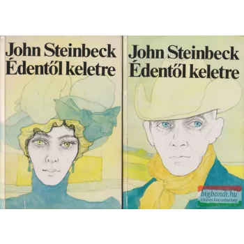 John Steinbeck - Édentől keletre I-II.