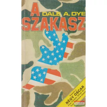 Dale A. Dye - A szakasz