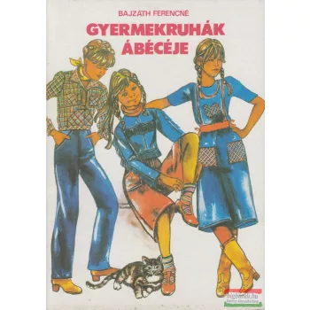 Bajzáth Ferencné - Gyermekruhák ábécéje 