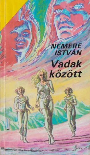 Nemere István - Vadak között