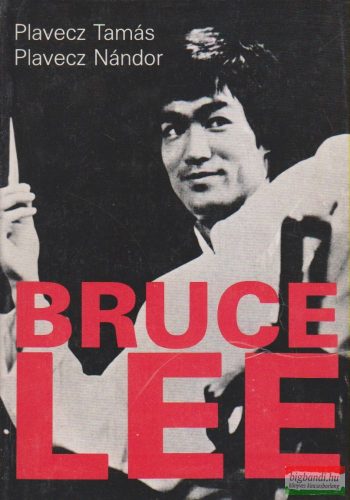 Plavecz Tamás, Plavecz Nándor - Bruce Lee