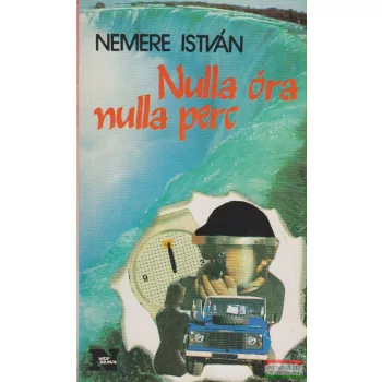 Nemere István - Nulla óra nulla perc