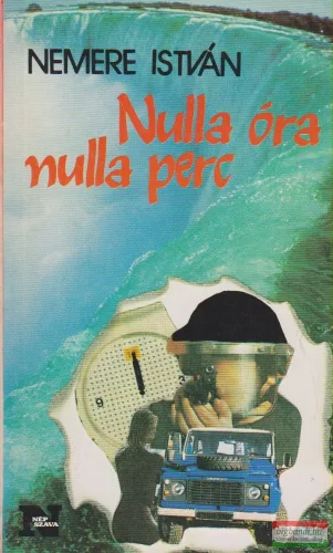Nemere István - Nulla óra nulla perc