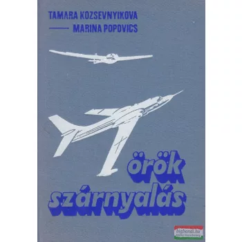 Tamara Kozsevnyikova, Marina Popovics - Örök szárnyalás