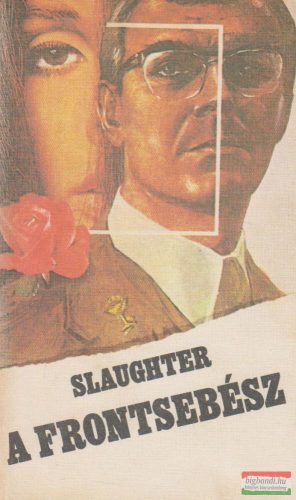 Frank G. Slaughter - A frontsebész