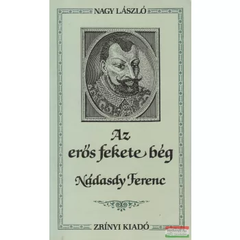 Nagy László - Az erős fekete bég