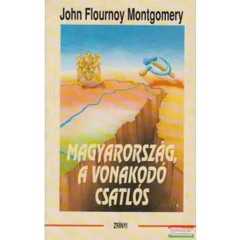   John Flournoy Montgomery - Magyarország, a vonakodó csatlós