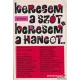 Miklós Tibor - Keresem a szót, keresem a hangot... - 22 interjú