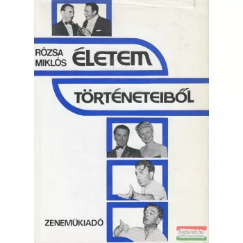 Rózsa Miklós, Sebestyén János - Életem történeteiből