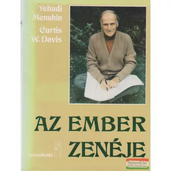 Yehudi Menuhin, Curtis W. Davis - Az ember zenéje