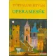 Tótfalusi István - Operamesék