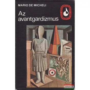 Mario De Micheli - Az avantgardizmus