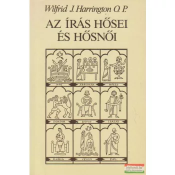 Wilfrid J. Harrington O.P. - Az Írás hősei és hősnői