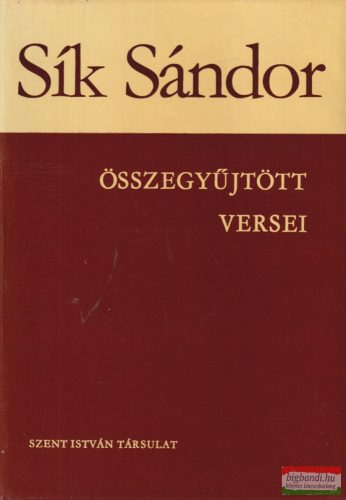 Sík Sándor - Sík Sándor összegyűjtött versei 